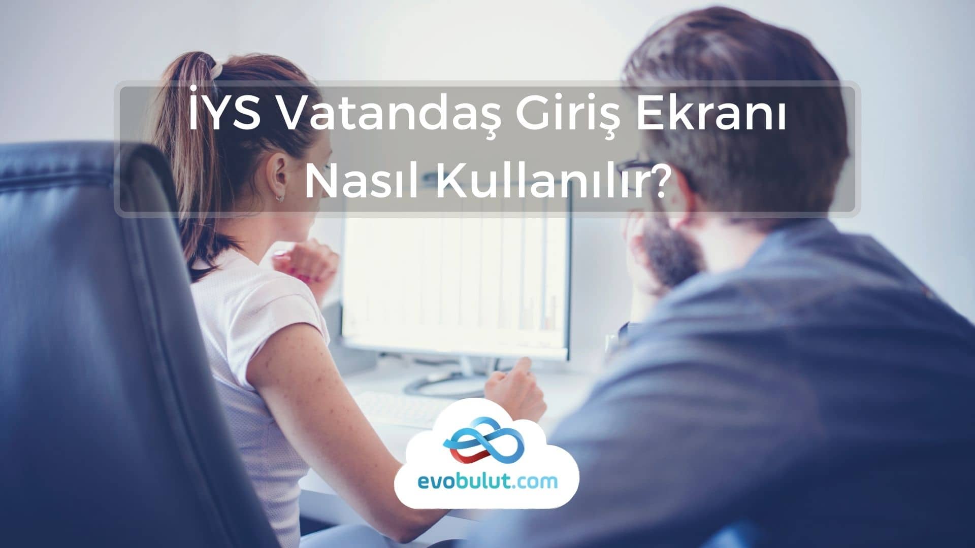 İYS Vatandaş Giriş Ekranı Nasıl Kullanılır?